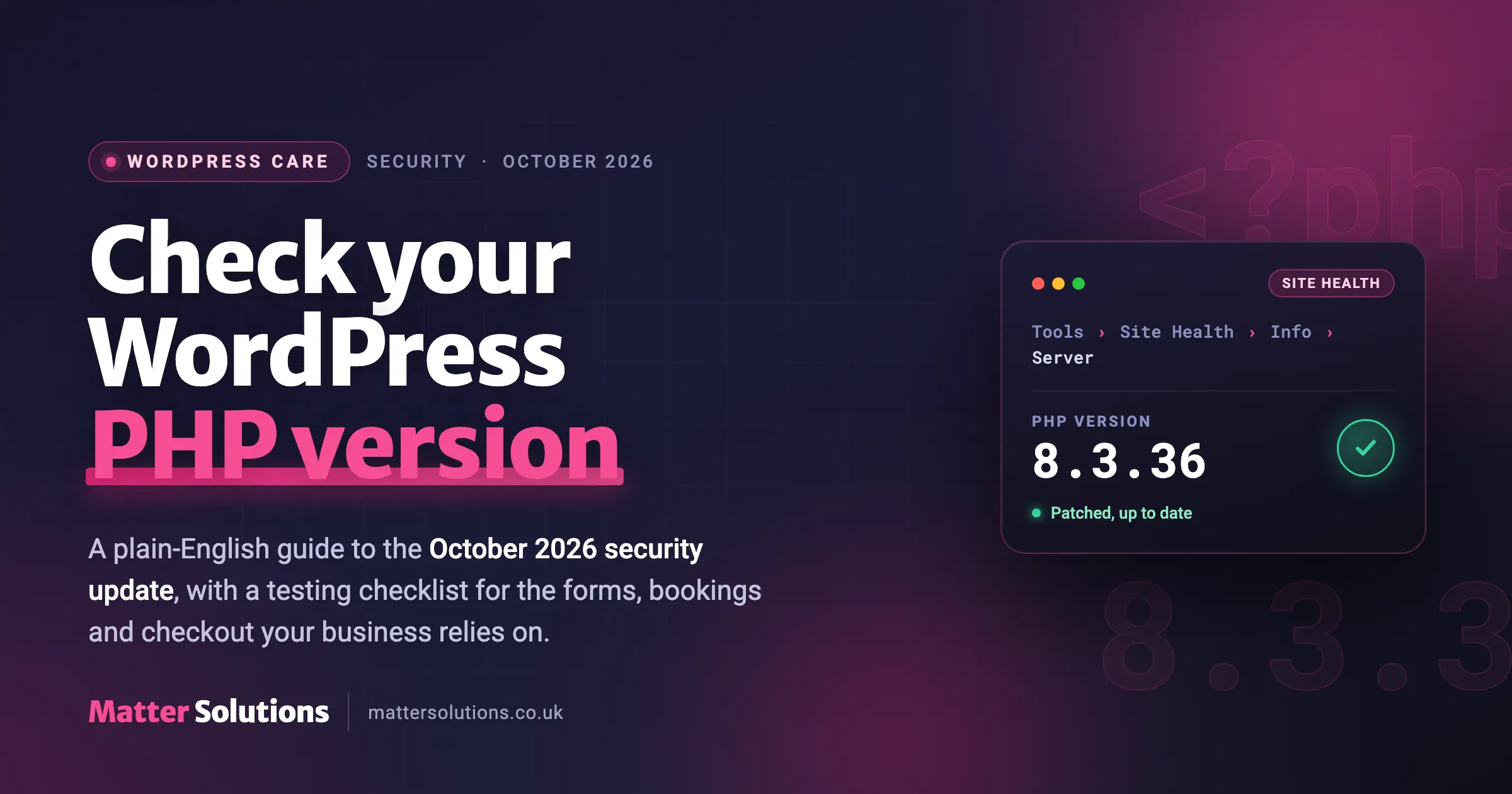 Check your WordPress PHP version, Matter Solutions guide to the October 2026 security update